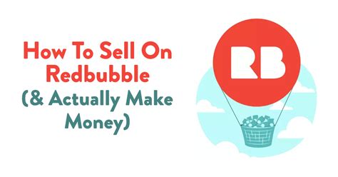 How To Sell On Redbubble And Actually Make Money In 2020