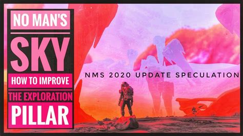 No Mans Sky How To Improve The Exploration Pillar Nms 2020 Summer