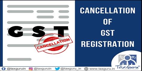 Cancellation Of Gst Registration A Complete Guide