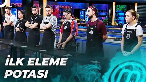 Eleme Potas Na Giren Yar Mac Lar Masterchef T Rkiye B L M Youtube