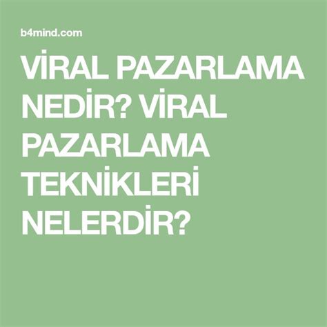 Viral Pazarlama Nedir Viral Pazarlama Teknikleri Nelerdir B Mind