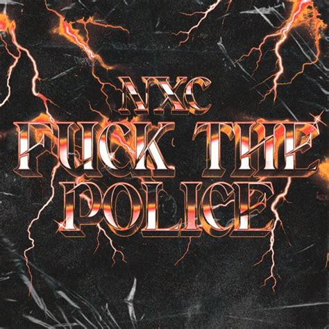 Stream FREE DL NXC Fuck The Police By NXC Es Listen Online For