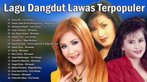 Lagu Dangdut Lawas Terpopuler Legendaris Dangdut Evie Tamala