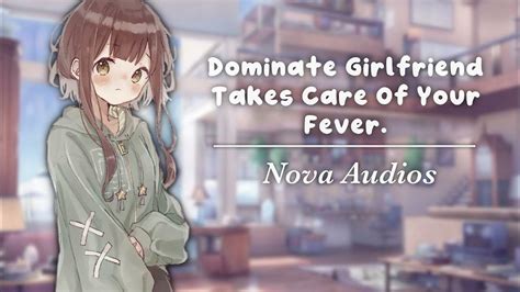 Dominant Girlfriend Takes Care Of Your Fever Asmr Rp Sleep Aid