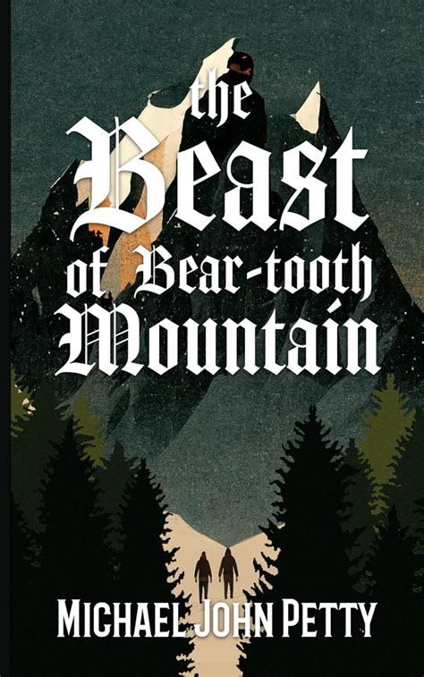 The Beast Of Bear Tooth Mountain The By Petty Michael John