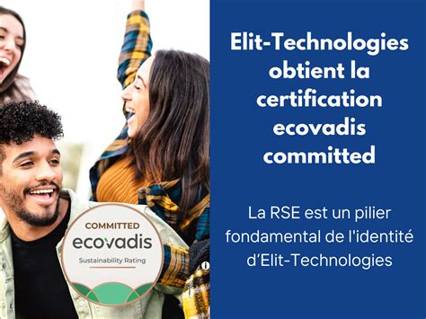 Elit Technologies Obtient La Certification Ecovadis Committed