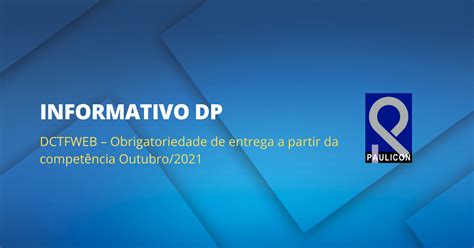 Dctfweb Obrigatoriedade De Entrega A Partir Da Compet Ncia Outubro