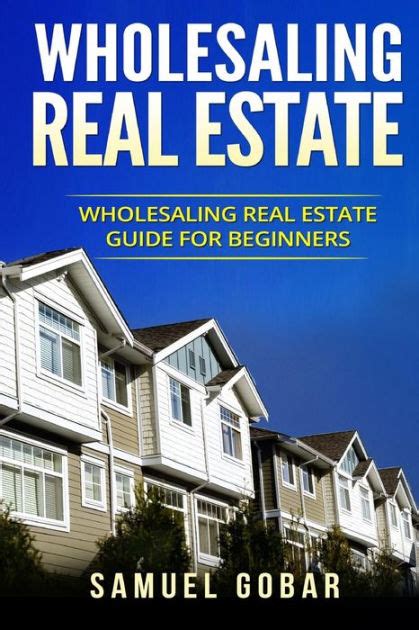 Wholesaling Real Estate Wholesaling Real Estate Guide For Beginners By