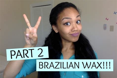 My First Time Brazilian Wax Edition Part 2 Youtube