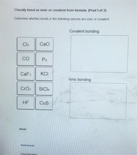 Solved Classify Bond As Ionic Or Covalent From Formula