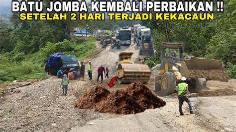 BATU JOMBA KEMBALI PERBAIKAN Setelah 2 Hari Terjadi Kekacauan Pasca