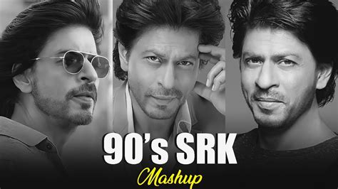 90 S Srk Mashup Sudo Best Of Shah Rukh Khan Main Hoon Na Kuch Kuch Hota Hai Best Of