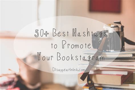 50 Best Hashtags To Promote Your Bookstagram Disappear In Ink