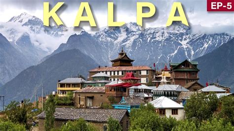 Kalpa Kinnaur Tour Kalpa Sightseeing Kinnaur Valley Tour