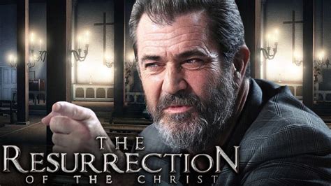 The Passion Of The Christ Resurrection With Mel Gibson