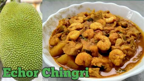 Echor Chingri Recipe In Bengali Style Raw Jackfruit Curry With Prawn Special Echor Chingri