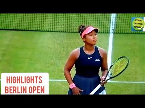 Qinwen Zheng Naomi Osaka Best Set Points Highlights Berlin Open Youtube