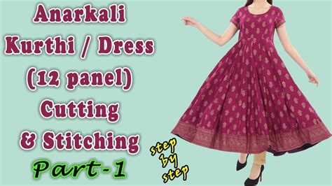 12 Panel Anarkali Dress Cutting And Stitching Part 1 Step By Step Old