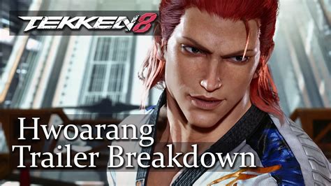 Tekken 8 Hwoarang Gameplay Trailer Breakdown Youtube