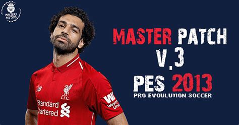 PES 2013 Masters Patch v3 Season 2018/2019 ~ PES-ID | Download Gratis Patch PES Terbaru dan ...