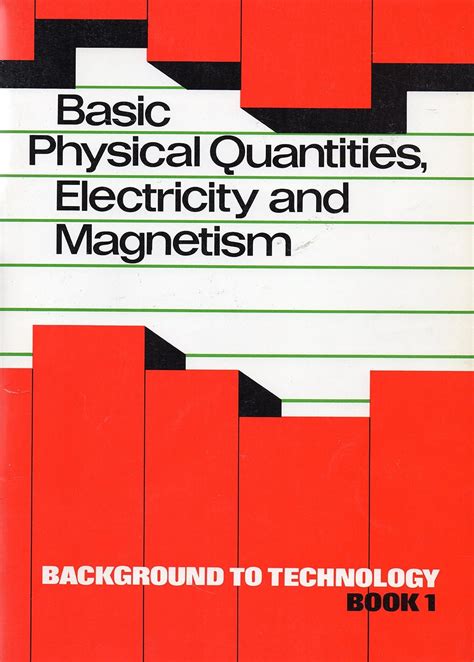 Basic Physical Quantities Electricity And Magnetism Bk