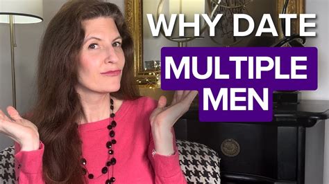 Why You Should Date Multiple Men At Once Youtube