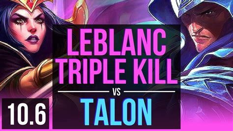 Leblanc Vs Talon Mid 3 Early Solo Kills Triple Kill Kda 14 2 2