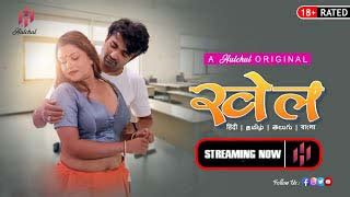 Khel S E Hulchul Hot Hindi Web Series Uncutdesiporn