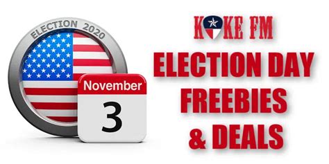 Election Day Freebies And Deals Koke Fm