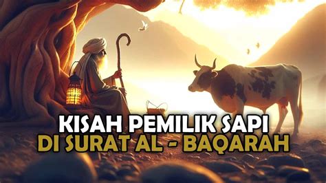 Kisah Pemilik Sapi Betina Di Dalam Surah Al Baqarah Sejarah Islam