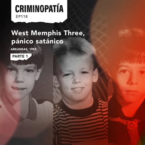 118. West Memphis Three, pánico satánico (Arkansas, 1993) - Parte 1 ...