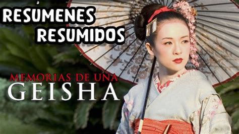 Memorias De Una Geisha Resumen Res Menes Resumidos Memoirs Of A