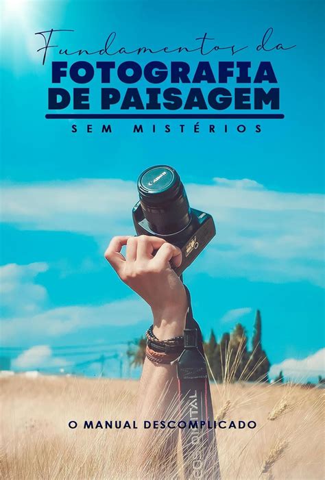 Amazon Br EBooks Kindle Fundamentos Da Fotografia De Paisagem Sem