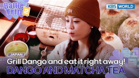 Grill Dango And Eat It Right Away Battle Trip 2 EP21 3 KBS WORLD