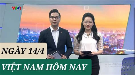 VIỆT NAM HÔM NAY ngày 14 4 Tin Covid 19 hôm nay mới nhất Thời Sự VTV1