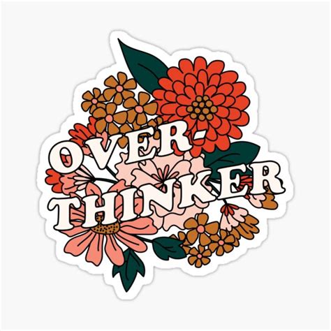 Overthinker Floral Sticker For Sale By Heather Clauson Redbubble