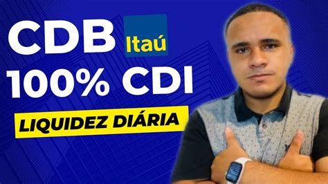 BANCO ITAÚ COMO INVESTIR NO CDB DE LIQUIDEZ DIÁRIA NA PRÁTICA YouTube