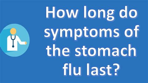 How Long Do Symptoms Of The Stomach Flu Last Better Health Channel