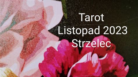 Tarot Strzelec Listopad 2023 YouTube