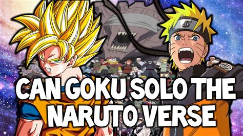 Can Goku Solo The Naruto Universe Youtube