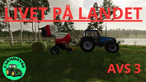 MINA FÖRSTA BALAR AVS 3 Livet på landet Farming simulator 22 YouTube