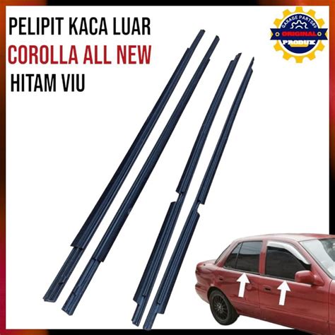 Jual 1SET PELIPIT KACA LUAR LIS KACA PINTU LUAR TOYOTA COROLA AL NEW