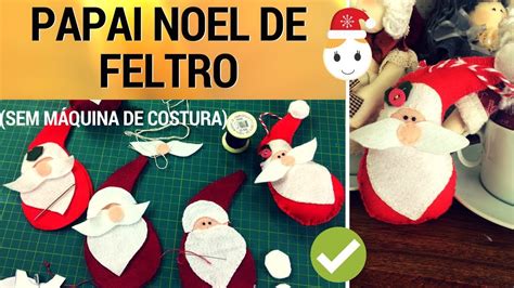 PAPAI NOEL DE FELTRO sem máquina de costura PASSO A PASSO MOLDE