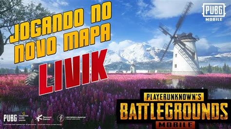 Joguei No Novo Mapa LIVIK Pubg Mobile YouTube