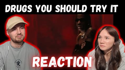 Travis Scott Drugs You Should Try It Reaction Youtube