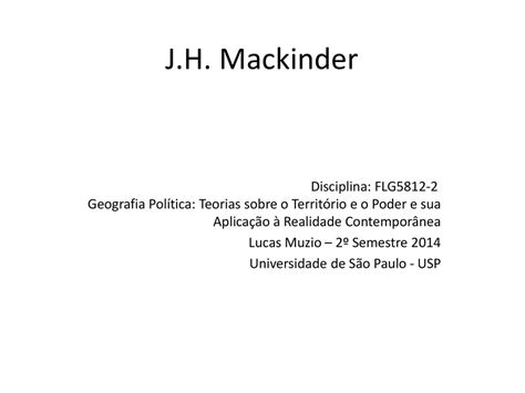 J H Mackinder Disciplina Flg Geografia Pol Tica Teorias Sobre