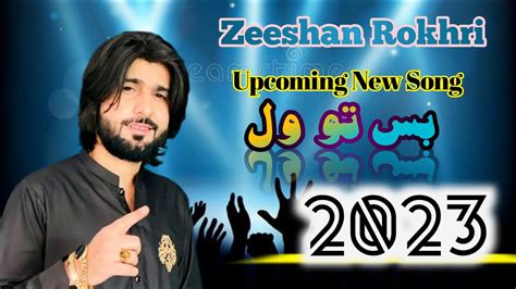 Zeeshan Rokhri New Song Zeeshan Rokhri New Song Coming Soon