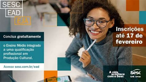 Sesc Ead Eja Abre Inscrições Para Formação De Jovens E Adultos Com