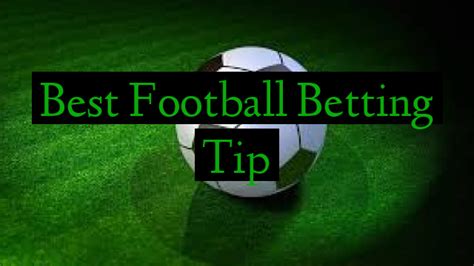 Best Football Betting Tip Football Predictions Betting Tips