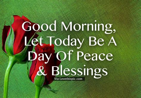 Good Morning Let Today Be A Day Of Peace And Blessings Pictures